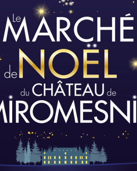 Marché de Noël au Château de Miromesnil