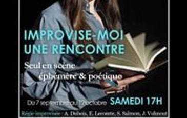 Improvise-moi une rencontre, seul en scène éphémère et poétique