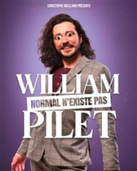 William Pilet dans Normal n'existe pas