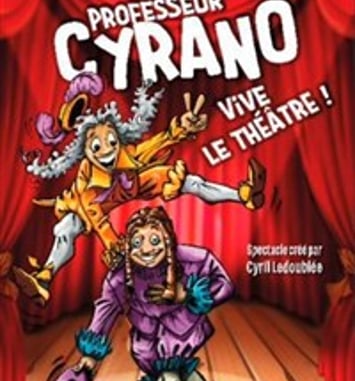 Professeur Cyrano, Vive le Théâtre