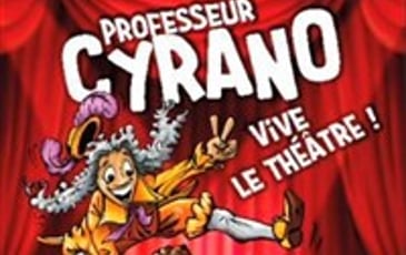Professeur Cyrano, Vive le Théâtre