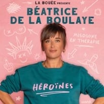 Béatrice de La Boulaye, Héroïnes (Tournée)