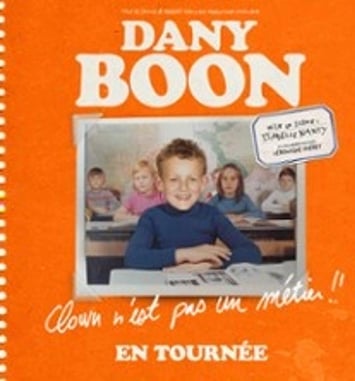 Dany Boon, Clown n'est pas un métier