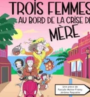 Trois femmes au bord de la crise de mère