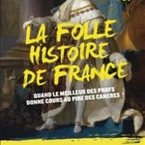 La folle Histoire de France