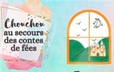 Chouchou au secours des contes de fées