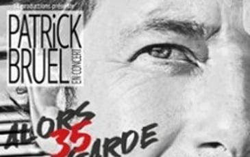 Patrick Bruel, Alors Regarde 35