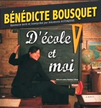Bénédicte Bousquet dans D'école et moi