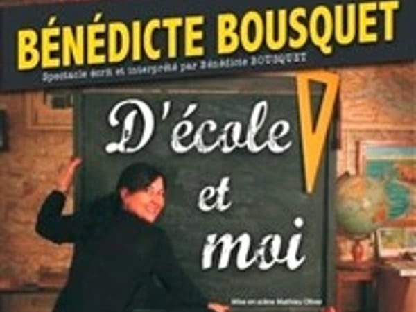 Bénédicte Bousquet dans D'école et moi