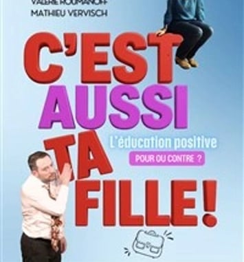 C'est aussi ta fille !