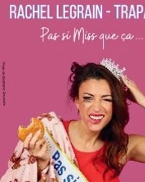 Rachel Legrain-Trapani, Pas si Miss que ça