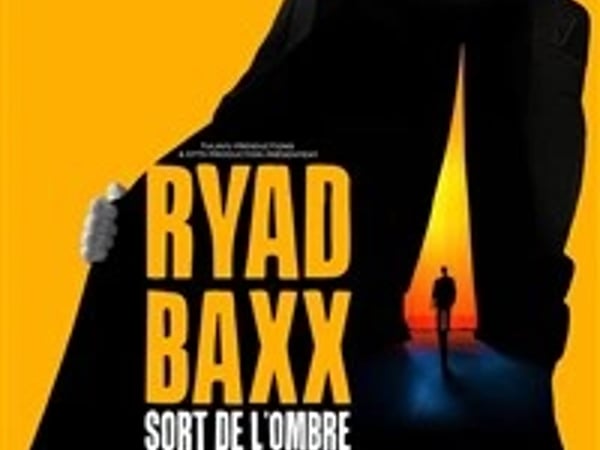 Ryad Baxx sort de l'ombre