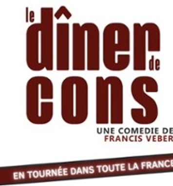 Le Dîner de Cons (Tournée)