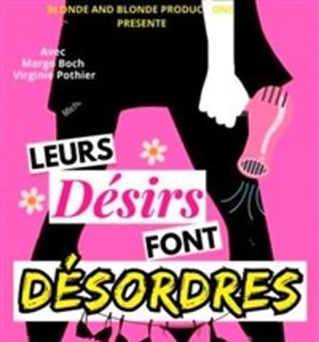 Leurs désirs font désordres