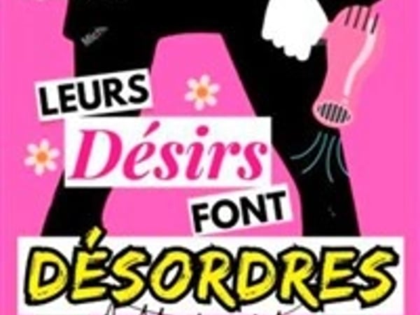 Leurs désirs font désordres