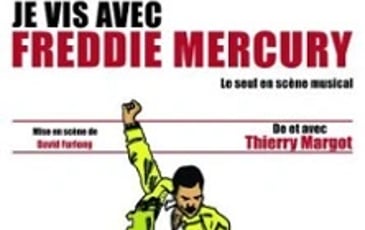 Je vis avec Freddie Mercury