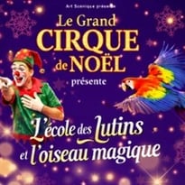 L'École des Lutins et l'Oiseau Magique, par le Grand Cirque de Noël,