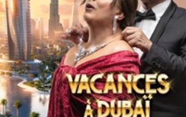 Les Chevaliers du Fiel, Vacances à Dubaï