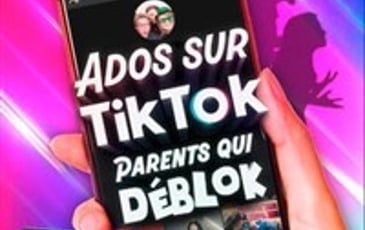 Ados sur TikTok, Parents qui déblok