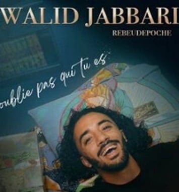 Walid Jabbari: N'oublie pas qui tu es