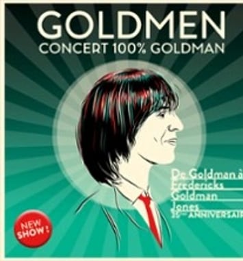 Goldmen : Concert 100% Goldman