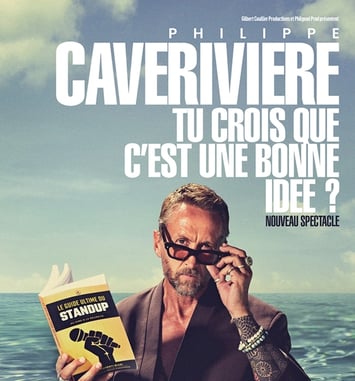 Philippe Caverivière — Tu crois que c'est une bonne idée ? (tournée)