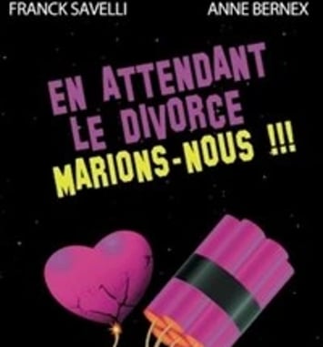 En attendant le divorce marions-nous !