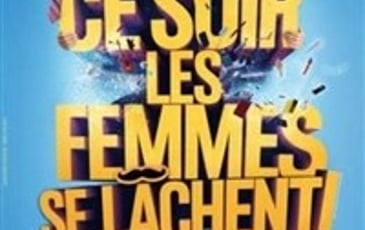 Ce soir les femmes se lâchent