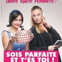 Sois parfaite et t'es toi !