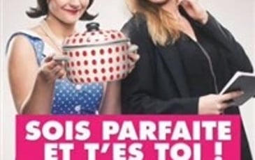 Sois parfaite et t'es toi !