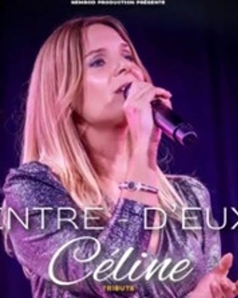 Entre D'eux, Tribute Céline Dion