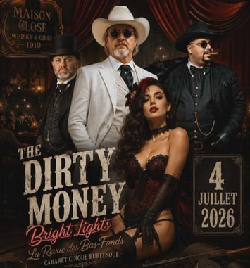 Dirty Money, Bright Lights : Cabaret Cirque Burlesque