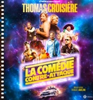 Thomas Croisière, La Comédie Contre-Attaque