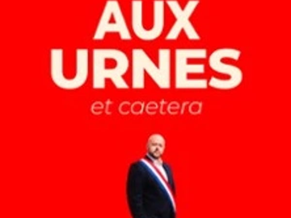 François Guédon, Aux Urnes et caetera