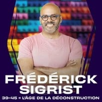 Frédérick Sigrist, 39-45 : L'Âge de la Déconstruction