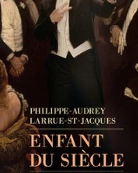 Philippe Audrey Larrue-St-Jacques, Enfant du siècle
