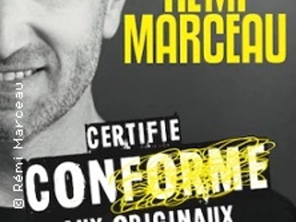 Rémi Marceau, Certifié Conforme aux Originaux