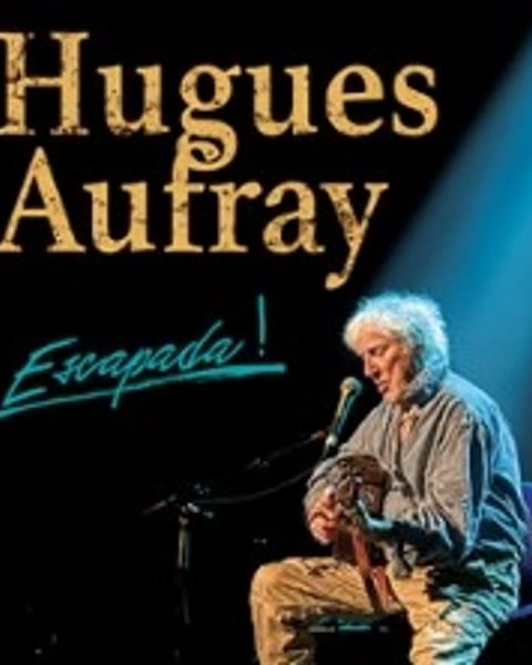 Hugues Aufray, Escapada !