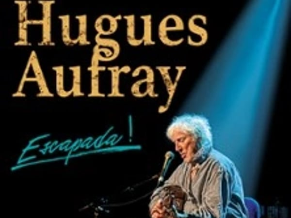 Hugues Aufray, Escapada !