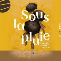Sous la pluie, peindre, vivre et rêver