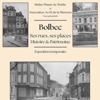 Exposition : Bolbec, ses rues et ses places, histoire et patrimoine