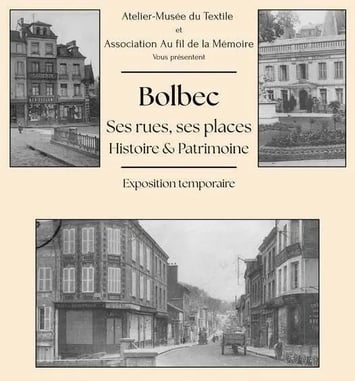 Exposition : Bolbec, ses rues et ses places, histoire et patrimoine