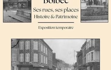 Exposition : Bolbec, ses rues et ses places, histoire et patrimoine