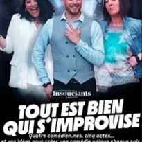 Les Insouciants : Tout est bien qui s'improvise