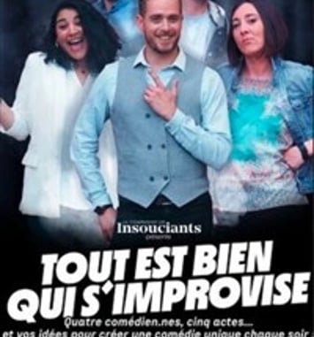 Les Insouciants : Tout est bien qui s'improvise