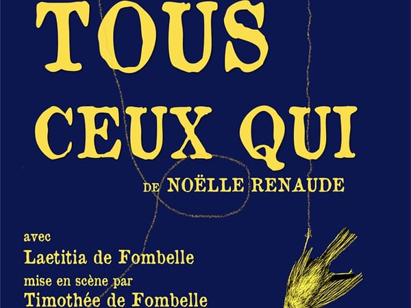 [Théâtre] À tous ceux qui