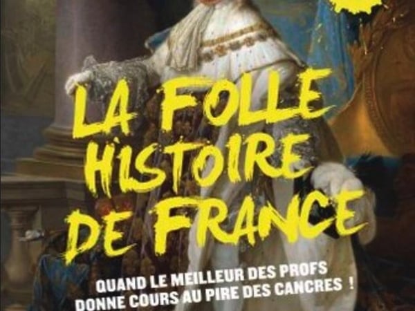 La folle Histoire de France