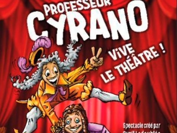 Professeur Cyrano, Vive le Théâtre