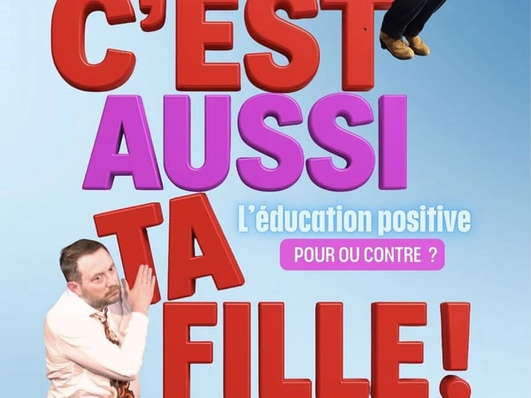 C'est aussi ta fille !