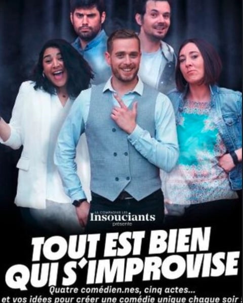 Les Insouciants : Tout est bien qui s'improvise